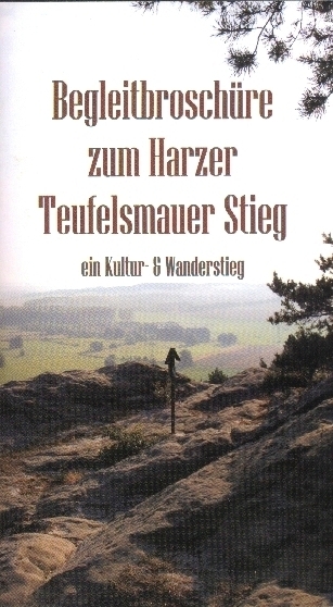 Begleitbrosch�re zum Harzer Teufelsmauer Stieg