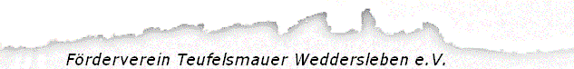 F�rderverein Teufelsmauer Weddersleben e.V.